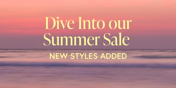 Dive into our summer sale.