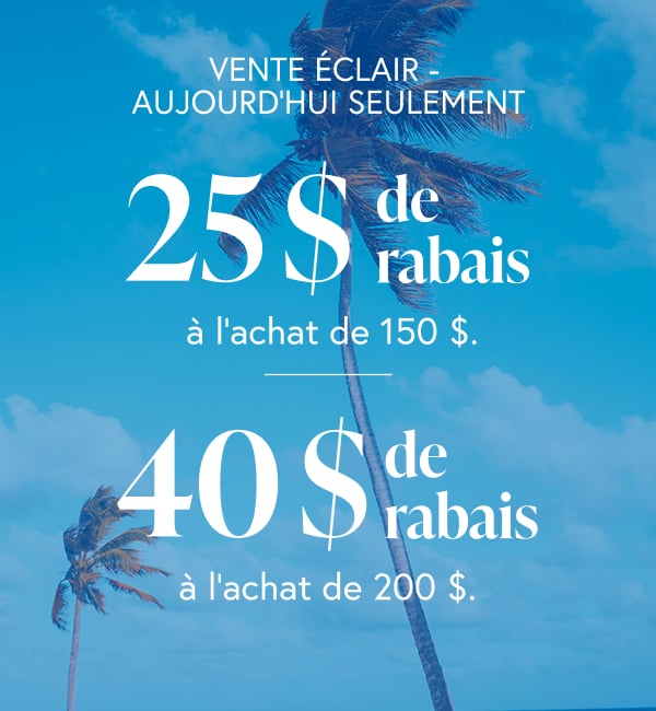 Vente éclair - Aujourd'hui seulement