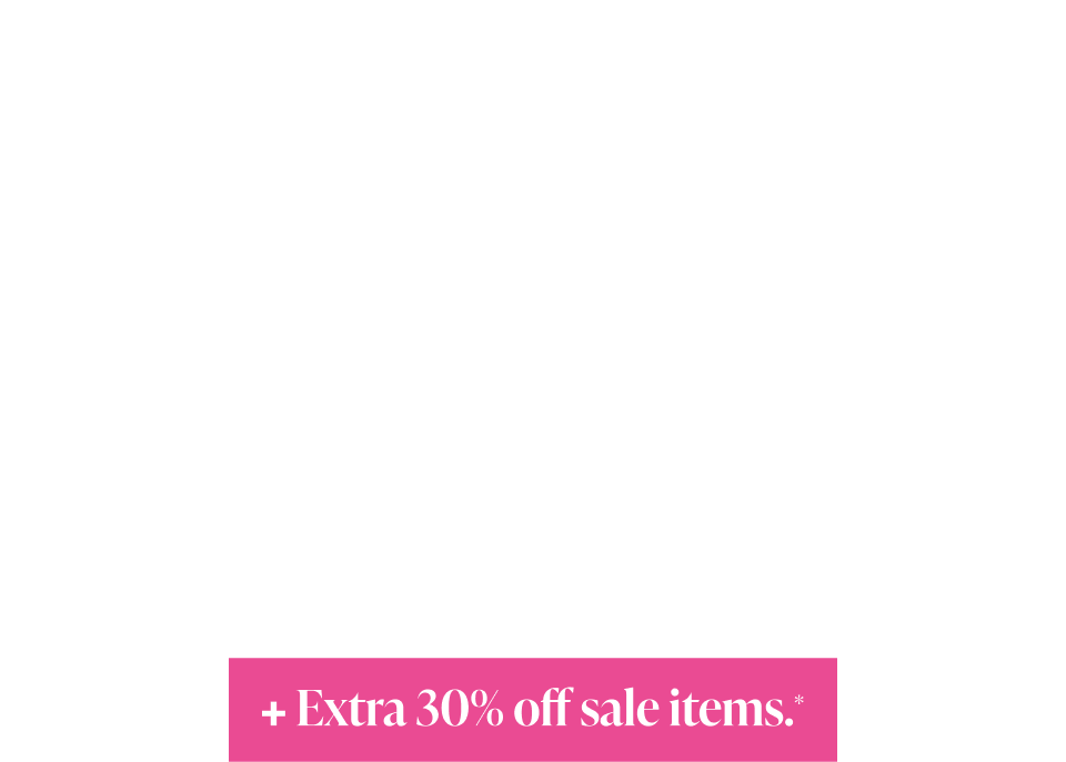 30% off regular-priced items.