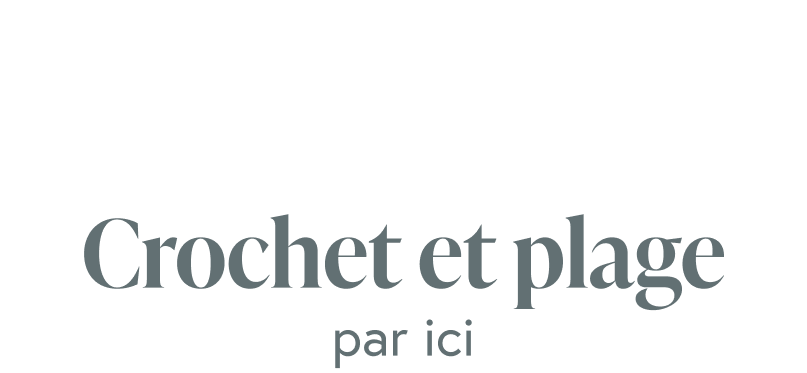 Crochet et plage par ici  