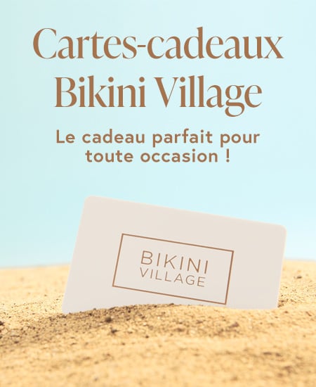 Cartes-cadeaux Bikini Village