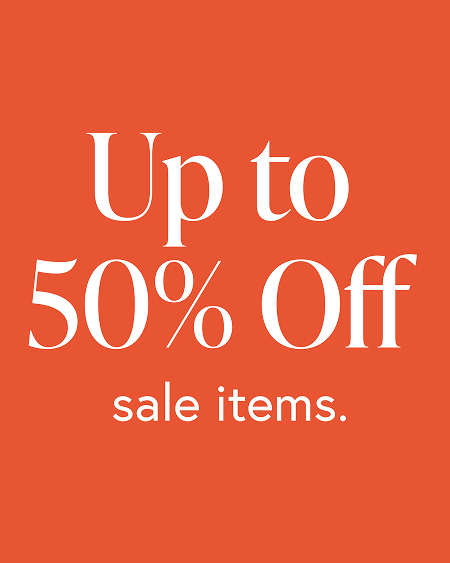Up to 50% off Sale items
