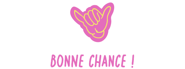 Bonne chance!