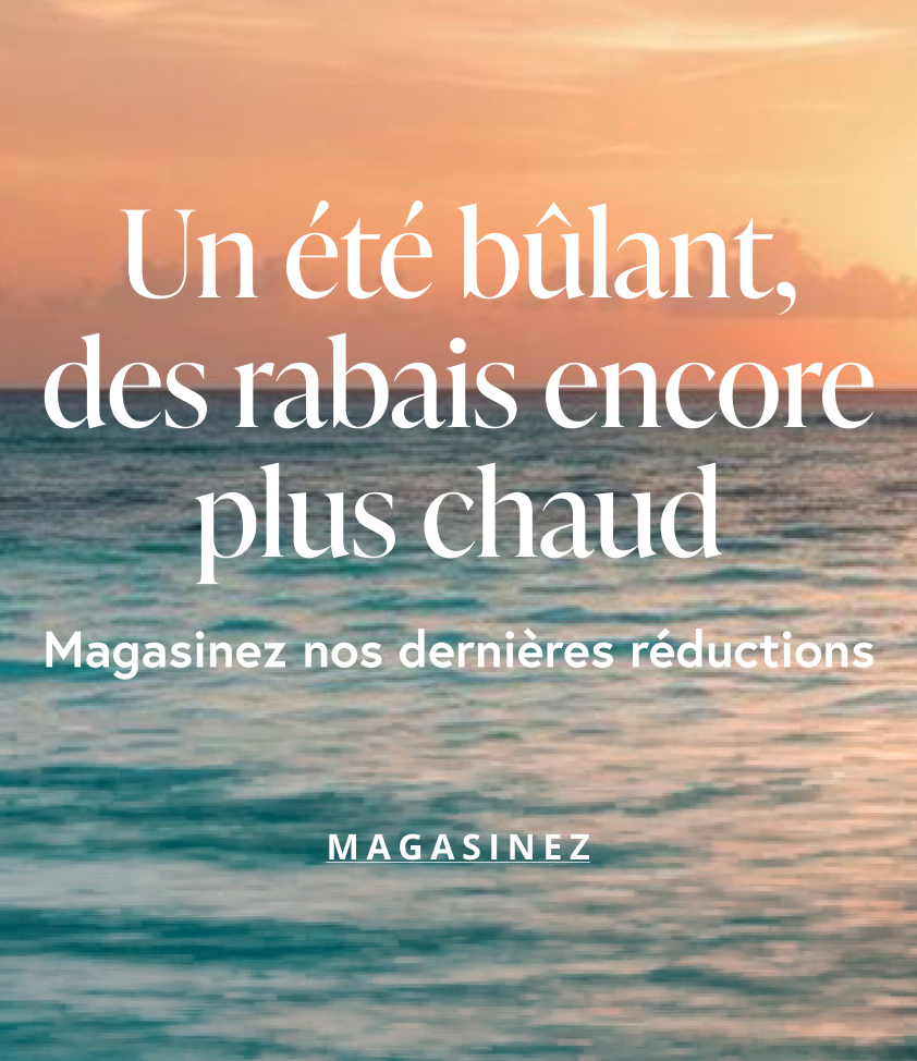 Un été brûlant, des rabais encore plus chaud